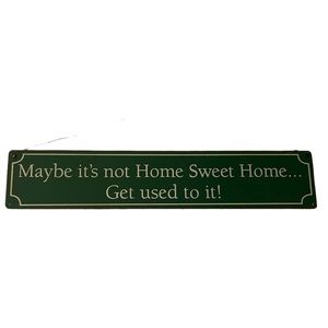 Funny Home Sweet Home Metal Sign